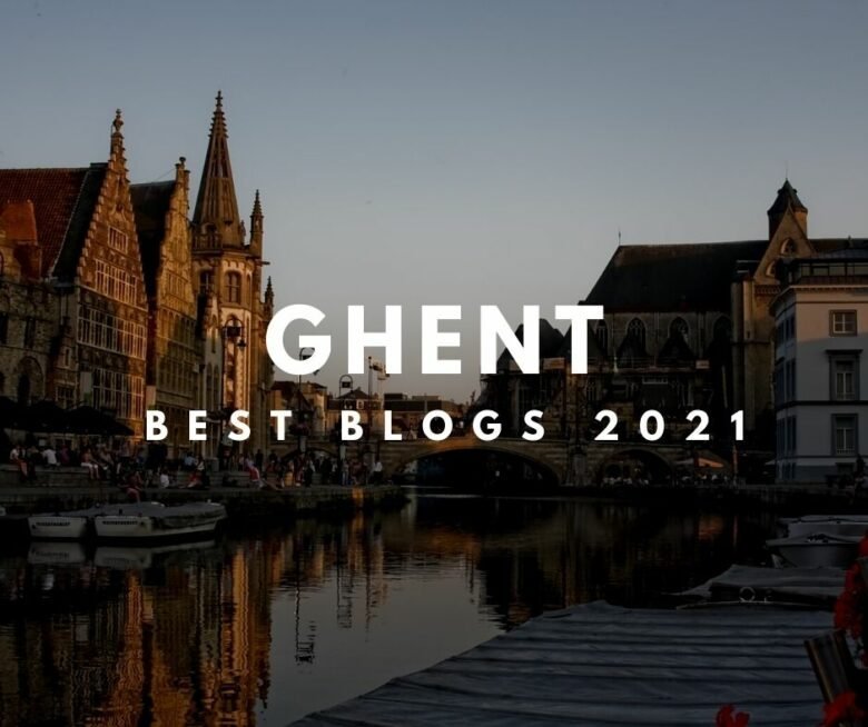 Best Ghent Blogs – Our Favorites for 2021